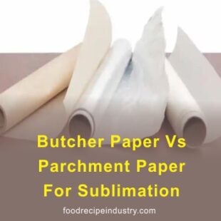 Butcher Paper Vs Parchment Paper For Sublimation
